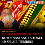 Angka Keberuntungan Kombinasi Angka Togel 4D Selalu Tembus!